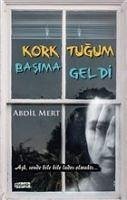 Korktugum Basima Geldi - Mert, Abdil