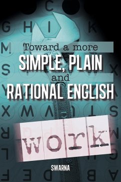 Toward a More Simple, Plain and Rational English - Swarna
