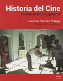 Historia del cine : teorías, estética, géneros