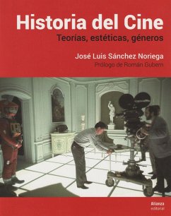 Historia del cine : teorías, estética, géneros - Sánchez Noriega, José Luis