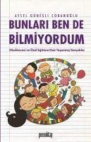 Bunlari Ben de Bilmiyordum - Günesli cobanoglu, Aysel