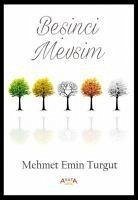 Besinci Mevsim - Emin Turgut, Mehmet