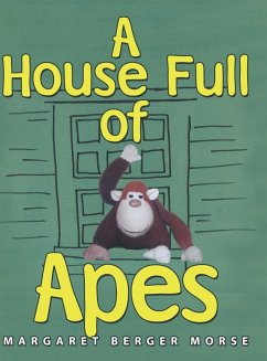 A House Full of Apes - Berger Morse, Margaret