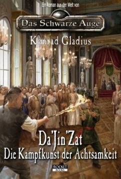 Da'Jin'Zat - Die Kampfkunst der Achtsamkeit - Gladius, Konrad