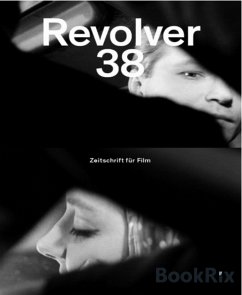 Revolver 38 (eBook, ePUB) - Duhamel, Marie-Pierre; Emigholz, Heinz; Hochhäusler, Christoph; Staudte, Wolfgang