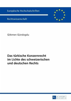 Das tuerkische Konzernrecht im Lichte des schweizerischen und deutschen Rechts (eBook, PDF) - Gundogdu, Gokmen