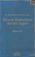 Hz.Peygamberin Siretiyle Ilgili Mevzu Haberlerin Tarihi Degeri - Öz, Saban