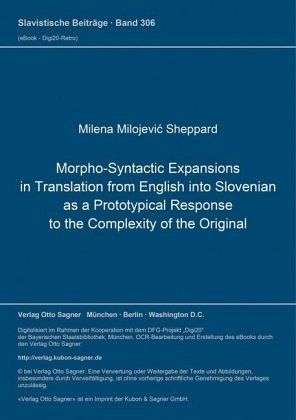 Morpho-Syntactic Expansions in Translation from English into Slovenian as a Prototypical Response to the Complexity of t Morpho-Syntactic Expansions in Translation from English into Slovenian as a Prototypical Response to the Complexity of t