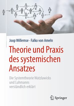 Theorie und Praxis des systemischen Ansatzes (eBook, PDF) - Willemse, Joop; von Ameln, Falko