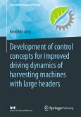 Development of control concepts for improved driving dynamics of harvesting machines with large headers (eBook, PDF)