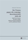 Der Prozess gegen die Leipziger Burschenschaft 1835-38 (eBook, PDF)