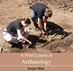 First Course in Archaeology, A (eBook, PDF)