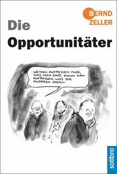 Die Opportunitäter (eBook, ePUB) - Zeller, Bernd