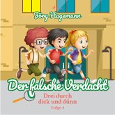 Der falsche Verdacht (Drei durch dick und dünn, Folge 4) (MP3-Download)