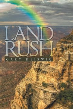Land Rush - Reiswig, Gary Land Rush - Reiswig, Gary