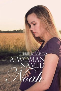 A Woman Named Noah - Brisco, Debbie R.