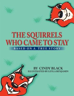 The Squirrels Who Came to Stay - Black, Cindy
