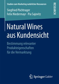 Natural Wines aus Kundensicht (eBook, PDF) - Pöchtrager, Siegfried; Niedermayr, Felix; Sajovitz, Pia