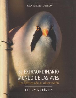 El extraordinario mundo de las aves : los secretos de su observación - Sociedad Española de Ornitología