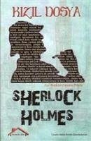 Sherlock Holmes - Kizil Dosya - Arthur Conan Doyle