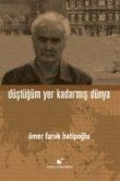 Düstügüm Yer Kadarmis Dünya Ciltli Düstügüm Yer Kadarmis Dünya Ciltli
