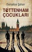 Tottenham Cocuklari - Sahan, Dursaliye