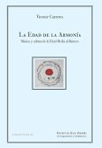 La Edad de la Armonía. Música y cultura de la Edad Media al Barroco