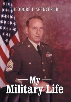 My Military Life - Spencer, Theodore T.