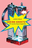 Seeing Ghosts (eBook, PDF) Seeing Ghosts (eBook, PDF)
