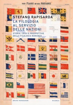 Cover La filologia al servizio delle nazioni. Storia, crisi e prospettive della filologia romanza