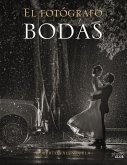 El fotógrafo de bodas : historias contadas a través de la cámara El fotógrafo de bodas : historias contadas a través de la cámara