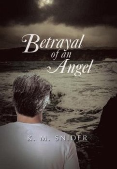 Betrayal of an Angel - Snider, K. M.