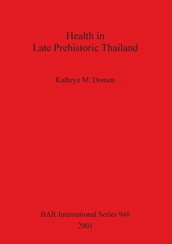 Health in Late Prehistoric Thailand - Domett, Kathryn M.