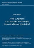 Josef Jungmann a obrozenská terminologie literárne vedná a linguistická