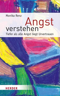 Angst verstehen (eBook, ePUB) - Renz, Monika