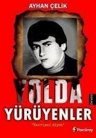 Yolda Yürüyenler - Celik, Ayhan