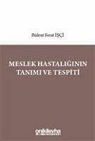 Meslek Hastaliginin Tanimi ve Tespiti - Ferat isci, Bülent