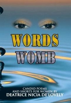 Eyes - Words - Womb - De'Lovely, Deatrice Nicia