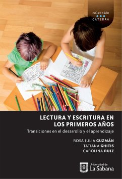 Lectura y escritura en los primeros años (eBook, ePUB) - Guzmán Rodríguez, Rosa Julia; Ghitis, Tatiana; Ruiz, Carolina