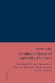 Gendered Masks of Liminality and Race (eBook, ePUB)