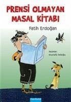 Prensi Olmayan Masal Kitabi - Erdogan, Fatih