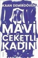 Mavi Ceketli Kadin - Demirdöven, Kaan