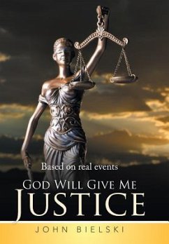 God Will Give Me Justice - Bielski, John