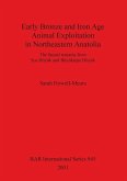 Early Bronze and Iron Age Animal Exploitation in Northeastern Anatolia