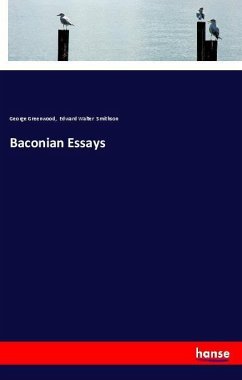 Baconian Essays - Greenwood, George; Smithson, Edward Walter
