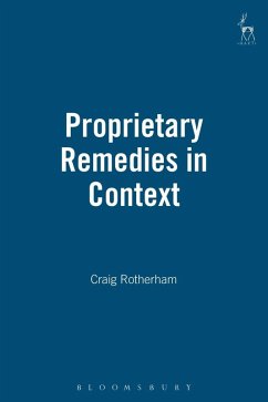 Proprietary Remedies in Context (eBook, PDF) - Rotherham, Craig