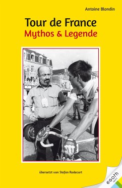 Tour de France. Mythos & Legende (eBook, ePUB) - Blondin, Antoine