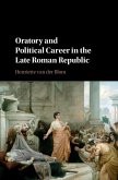 Oratory and Political Career in the Late Roman Republic (eBook, ePUB)