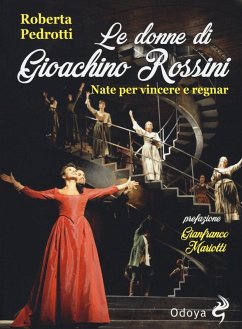 Le donne di Gioachino Rossini. Nate per vincere e regnar Cover Le donne di Gioachino Rossini. Nate per vincere e regnar
