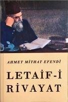 Letaif-i Rivayat - Mithat Efendi, Ahmet